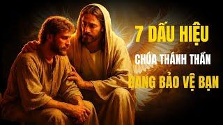 7 DẤU HIỆU CHÚA THÁNH THẦN ĐANG BẢO VỆ BẠN | Nhà Thờ Audio