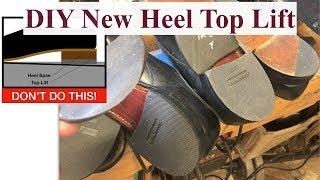 How to Replace Top Lifts (Heels) at Home (detailed)