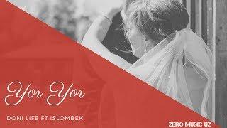 DONI LIFE FT ISLOMBEK - YOR YOR [ZERO MUSIC UZ]