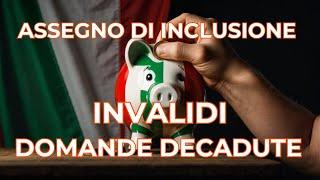 ASSEGNO DI INCLUSIONE  DOMANDE INVALIDI DECADUTE