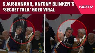 G20 Summit 2024 | US Secretary Of State Antony Blinken, EAM S Jaishankar's ‘Secret Talk’ Goes Viral