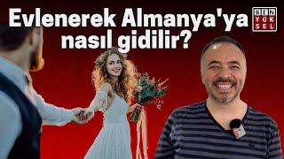  EVLİLİK YOLUYLA ALMANYA'YA NASIL GİDİLİR? Aile birleşimi sorunlarının çözümleri! 13 Ekim 2021