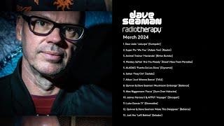 Dave Seaman's Radio Therapy - March 2024