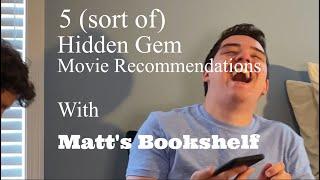 5 (sort of) hidden gem movie recommendations with Matt's Bookshelf