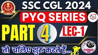 GK FOR SSC CGL 2024 | PYQ SERIES PART 4 | LEC-1 | PARMAR SSC