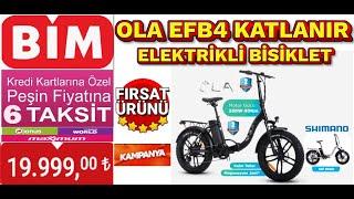 19.999 TL FİYATLI OLA EFB4 KATLANABİLİR ELEKTRİKLİ BİSİKLET 28 HAZİRAN CUMA GÜNÜ BİMDE SATIŞTA