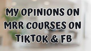 My Opinion about MRR courses that they sell on Tiktok and Facebook