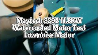 Maytech 8392 11.5KW Watercooled Motor Test Low Noise Motor