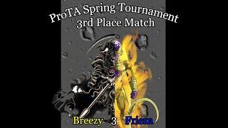 Total Annihilation: ProTA Spring Tournament - Breezy vs Frieza 3 | 3rd Place Match