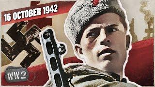 164 - Stalingrad, Stalingrad, Stalingrad, No Retreat! - WW2 - October 16, 1942