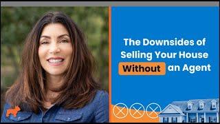 The Downsides of Selling Your House Without an Agent with Lisa Angelicola