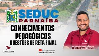 SEDUC/PI - Conhecimentos Pedagógicos - Questões de Reta Final - Prof. Josemir