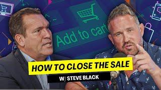 Close the Sale | Build Positive Habits I Jess Marshall Podcast #70  I Steve Black