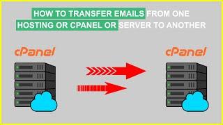 how to transfer emails from one hosting or server to another