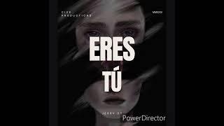 “Eres Tú “ Jessy SG AUDIO OFICIAL