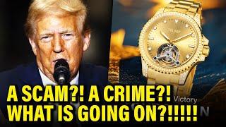 Trump’s $100K WATCHES FOR SALE raise Major RED FLAGS