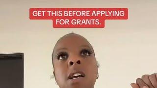 WHAT YOU NEED BEFORE APPLYING FOR GRANTS !