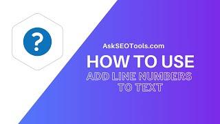 How to Use Add Line Number to Text Online by Askseotools.com