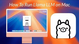 How to Run Llama LLM on Mac - Step By Step Guide