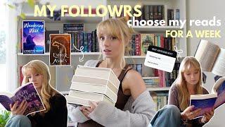 My FOLLOWERS control what I read for a week!