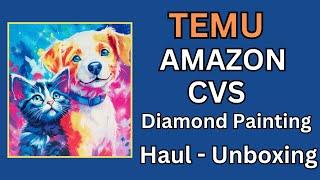 TEMU | Amazon | CVS | Diamond Painting Haul - Unboxing - Diamond Art - Budget Friendly Crafts