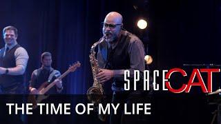 The Time of My Life | SpaceCat 2021 Live Performance