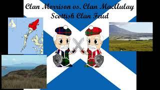 Clan Morrison vs. Clan MacAulay Scottish Clan Feud