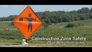 Construction Zone Safety: Our Responsibility