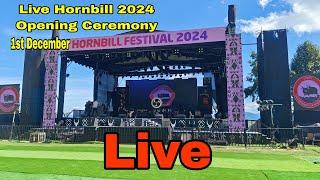 Live || Hornbill Festival Opening Ceremony 2024 | Hornbill Festival 2024 | Hornbill Festival