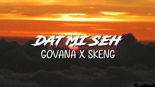 Govana X Skeng - That Mi Seh | Lyrics