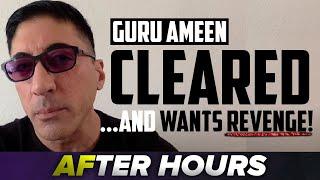 GURU AMEEN: MY CASE IS GETTING DISMISSED! | After Hours LIVE (9/24/24)