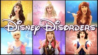 DISNEY DISORDERS - A Disney Princess Parody