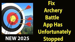 Fix Archery Battle  Unfortunately Has Stopped |Archery Battle Stopped Problem | PSA 24