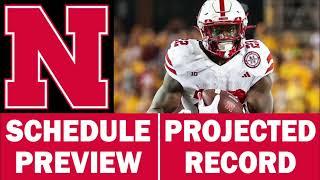 Nebraska Football 2024 Schedule Preview & Record Projection