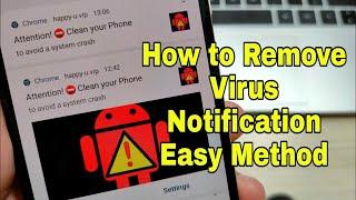 How to Remove Virus Notification for all Android phones. Easy Solution.