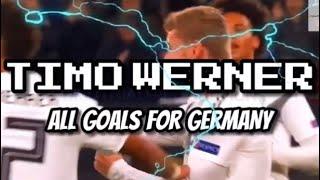 Timo Werner all Goals for Germany