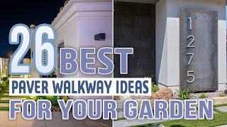 26 Best Paver Walkway Ideas For Your Garden