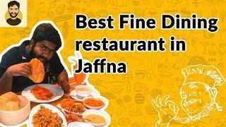 Best fine dining restaurant in Jaffna | Restaurant review in Jaffna