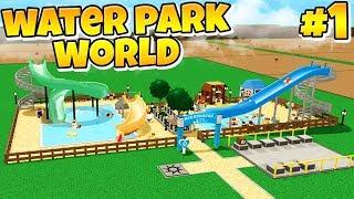 BUILD YOUR OWN WATER PARK! | Water Park World Roblox