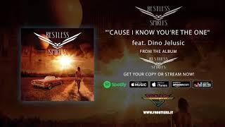 Restless Spirits - "'Cause I Know You're The One" feat. Dino Jelusic (Official Audio)