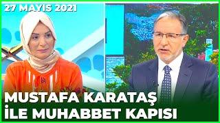 Prof. Dr. Mustafa Karataş ile Muhabbet Kapısı - 27 Mayıs 2021