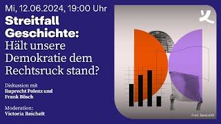 Streitfall Geschichte: Hält unsere Demokratie dem Rechtsruck stand? (2024)