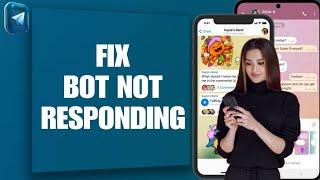 How To Fix Bot Not Responding On Telegram App / Step By Step ..Final Solution