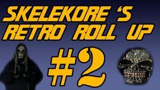 Skelekore's Retro Roll Up #2