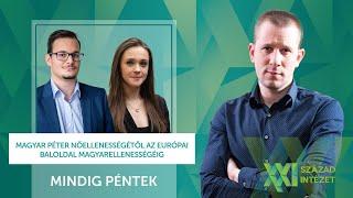 Mindig Péntek Podcast: Magyar Péter nőellenességétől az európai baloldal magyarellenességéig