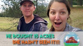 Raw Land to Dream Homestead - He bought 15 acres, she hasn't seen it. Week 1