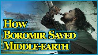 How Boromir Saved Middle-earth