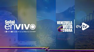 #evtv #EnVivo |  OPERATIVO #VenezuelaVotayCobra #EleccionesVenezuela | 28 DE JULIO 2024