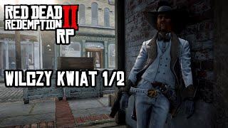 RDR2 RP - Wilczy Kwiat [odc.13a]