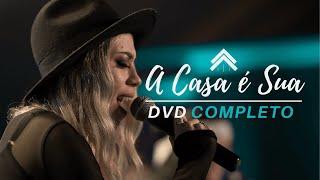 A Casa É Sua - Casa Worship (DVD Completo)